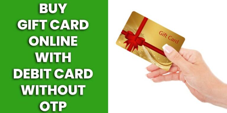 Buy Gift Card Online With Debit Card Without OTP