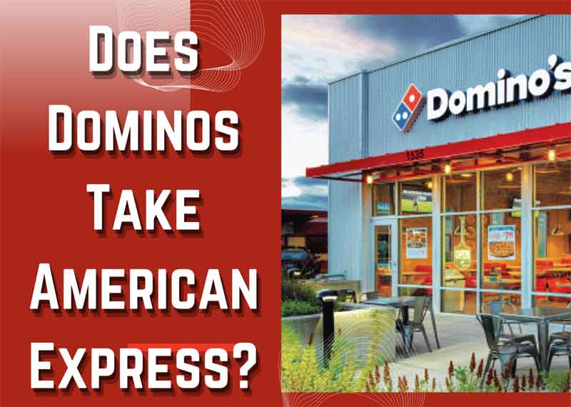 does-domino-s-take-american-express-detailed-answer