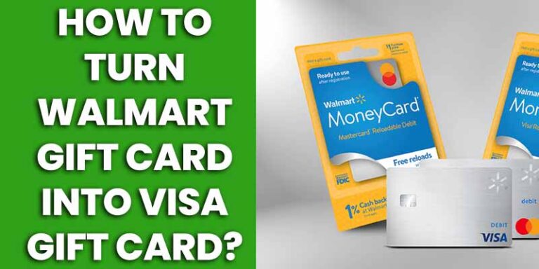 Turn Walmart Gift Card into Visa Gift Card